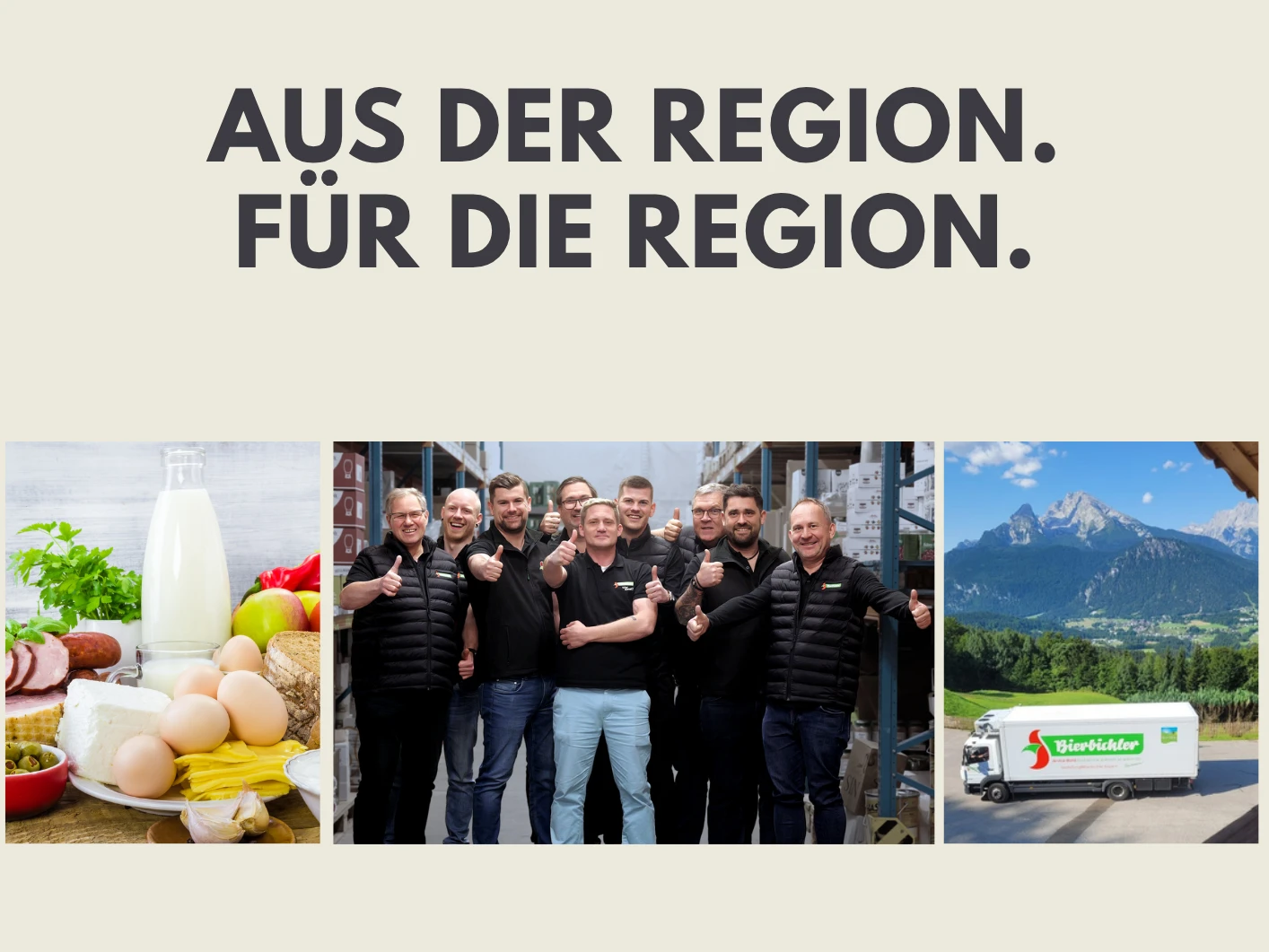 Aus der Region. Für die Region. Über 40 regionale Partner beliefern Bierbichler Rosenheim mit hochwertigen Lebensmitteln aus Bayern und Österreich für Gastronomie, Hotellerie und Gemeinschaftsverpflegung.